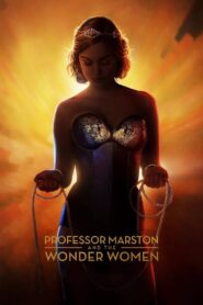 PROFESSOR MARSTON AND THE WONDER WOMEN กำเนิดวันเดอร์วูแมน (2017)