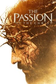 THE PASSION OF THE CHRIST เดอะ พาสชั่น ออฟ เดอะ ไครสต์ (2004)