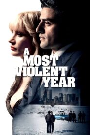 A MOST VIOLENT YEAR (2014)
