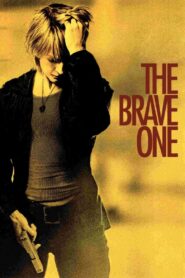 THE BRAVE ONE เดอะ เบรฟ วัน หัวใจเธอต้องกล้า (2007)