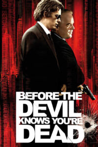 BEFORE THE DEVIL KNOWS YOU’RE DEAD ก่อนปีศาจปิดบาปบัญชี (2007)