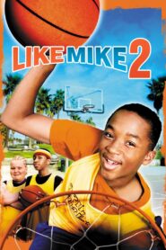 LIKE MIKE 2: STREETBALL เจ้าหนูพลังไมค์ 2 (2006)