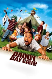 DADDY DAY CAMP วันเดียว…คุณพ่อขอเลี้ยง 2 : แคมป์ป่าสุดป่วน (2007)