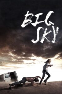BIG SKY หนีระทึก ตายไม่ตาย (2015)