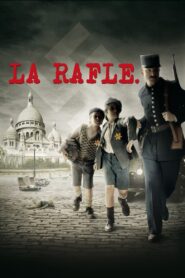 LA RAFLE (THE ROUND UP) เรื่องจริงที่โลกไม่อยากจำ (2010)