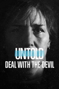 UNTOLD: DEAL WITH THE DEVIL สัญญาปีศาจ (2021) NETFLIX