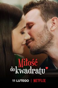 SQUARED LOVE (MILOSC DO KWADRATU) ความรักกำลังสอง (2021) NETFLIX