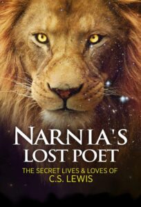 Narnia’s Lost Poet: The Secret Lives and Loves of C.S. Lewis
