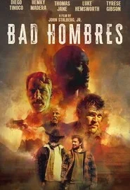 BAD HOMBRES (2024) แบด โฮมเบรส